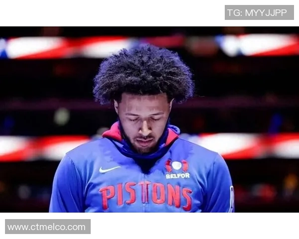 凯德坎宁安如何在NBA赛场上展现领袖风范与个人魅力