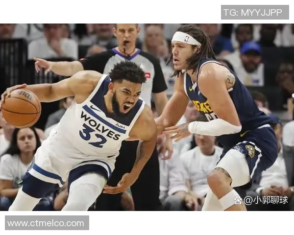 森林狼与掘金精彩对决视频回顾分析全场亮点瞬间尽在其中